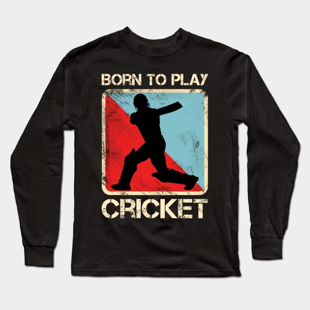 Born to Play Cricket Long Sleeve T-Shirt by SmithyJ88